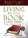 Hendricks, Howard G. - Living by the Book Video Series Workbook (20-part extended version)