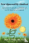 Tinkle, Brad T - Joint Hypermobility Handbook- A Guide for the Issues & Management of Ehlers-Danlos Syndrome Hypermobility Type and the Hypermobility Syndrome