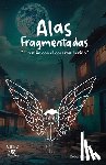 Zambrano, Robert - Alas Fragmentadas