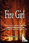Mendoza, Jan - Fire Girl: The Story of one of the First Female CDF Fire Fighters
