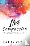 Ziola, Kathy - Live Compassion