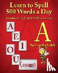 Sadik, Camilia - Learn to Spell 500 Words a Day