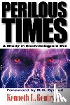 Gentry, Kenneth L. - Perilous Times: A Study in Eschatological Evil