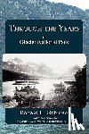 Robinson, Donald H. - Through the Years in Glacier National Park