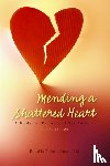 Carnes, Stefanie - Mending a Shattered Heart: A Guide for Partners of Sex Addicts
