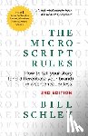 Schley, Bill - The Micro-Script Rules: How to tell your story (and differentiate your brand) in a sentence...or less.
