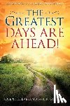 Rodriguez, Jr Joseph Cleveland - The Greatest Days Are Ahead!
