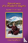 Mt. Shasta, Peter - Adventures of a Western Mystic