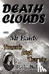 Hufault, Cathy - Death Clouds on MT Baldy: Tucson's Lost Tragedy