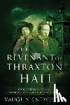 Entwistle, Vaughn - The Revenant of Thraxton Hall