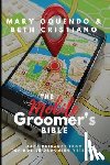 Oquendo, Mary, Cristiano, Beth - The Mobile Groomer's Bible