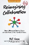 Simon, Phil - Reimagining Collaboration