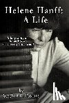 Pastore, Stephen R. - Helene Hanff: A Life