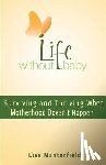 Manterfield, Lisa - Life Without Baby