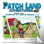 Swick, Carmen D - Patch Land Adventures Book two Camping at Mimi's Ranch