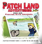 Swick, Carmen D - Patch Land Adventures (book one hardcover) "Fishing with Grandpa"