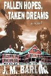 Barlog, J M - Fallen Hopes, Taken Dreams