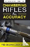 Zeglin, Fred - CHAMBERING RIFLES FOR ACCURACY