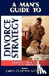 Pisarra, David T - A Man's Guide to Divorce Strategy