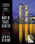 Robins, Anthony W - The World Trade Center (Classics of American Architecture)