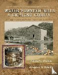 Carter, Robert a, Cullen, Michael C - Water-Powered Mills of Richland County