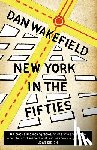 Wakefield, Dan - New York in the Fifties