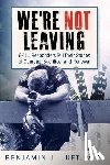 Luft, Benjamin J - Luft, B: We're Not Leaving