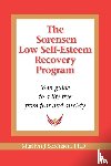 Sorensen, Marilyn J - The Sorensen Low Self Esteem Recovery Program