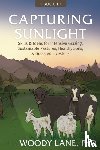 Lane, Woody - Capturing Sunlight, Book 1