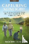 Lane, Woody - Capturing Sunlight, Book 2: Topics for Modern Graziers, from Pasture Walks, Mob Grazing, & Nutrition to New Forages & Toxic Plants