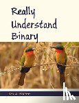 Barzee, Rex a - Really Understand Binary