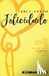 Devi, Rudrani - Escolhendo Felicidade