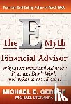 Gerber, Michael E. - The E-Myth Financial Advisor