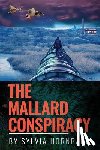 Hornback, Sylvia - The Mallard Conspiracy