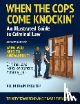 Townsend, Trinity - When the Cops Come Knockin': An Illustrated Guide to Criminal Law