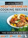 Editors of Nutiro - Cook Your Best Life Mediterranean Cooking Recipes