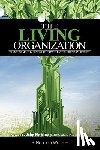 Wolfe, Norman - The Living Organization: Transforming Business to Create Extraordinary Results