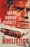 Puckett, Mark Damon - The Nihilistics
