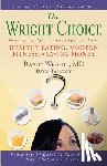 Tabatsky, David - The Wright Choice: Your Family's Prescription For Healthy Eating, Modern Fitness and Saving Money