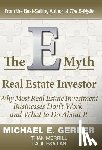 Gerber, Michael E. - The E-Myth Real Estate Investor