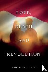 Lubis, Mochtar, Ridley, Elizabeth - Love, Death and Revolution