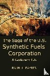 Bayrer, Ralph L. - The Saga of the U.S. Synthetic Fuels Corporation