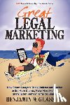 Glass, Benjamin W - Great Legal Marketing