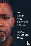 Ford, Isaac - Up from the Bottom