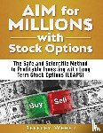 Weber, Jeffrey - AIM for Millions with Stock Options