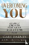 Barnes, Gary - Overcoming You