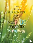 Owens, Aj - The 40-Day Surrender Fast for Kids