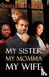 Lipsey, Shelia E. - My Sister, My Momma, My Wife