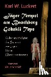 Luckert, Karl W - Jaeger-Tempel am Bauchberg Goebekli Tepe