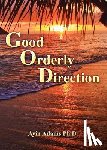 Adams, Ayin - Good Orderly Direction
